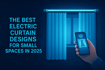 The Best Motorized Curtains Designs for Small Spaces in 2025